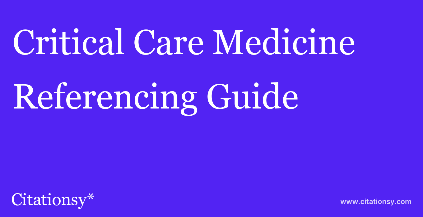 cite Critical Care Medicine  — Referencing Guide